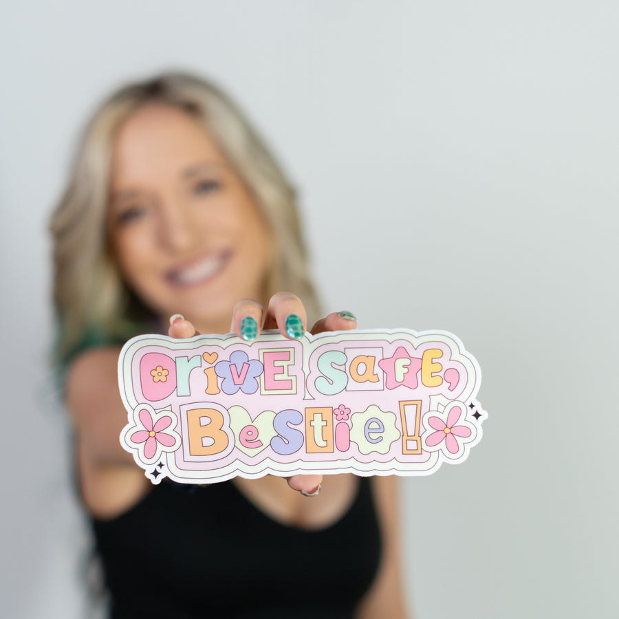 Drive Safe Bestie Bumper Sticker