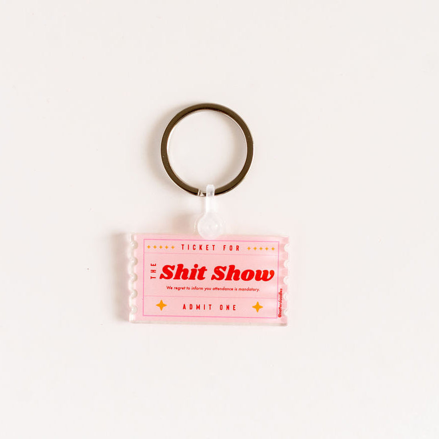 Ticket for the Shit Show Keychain