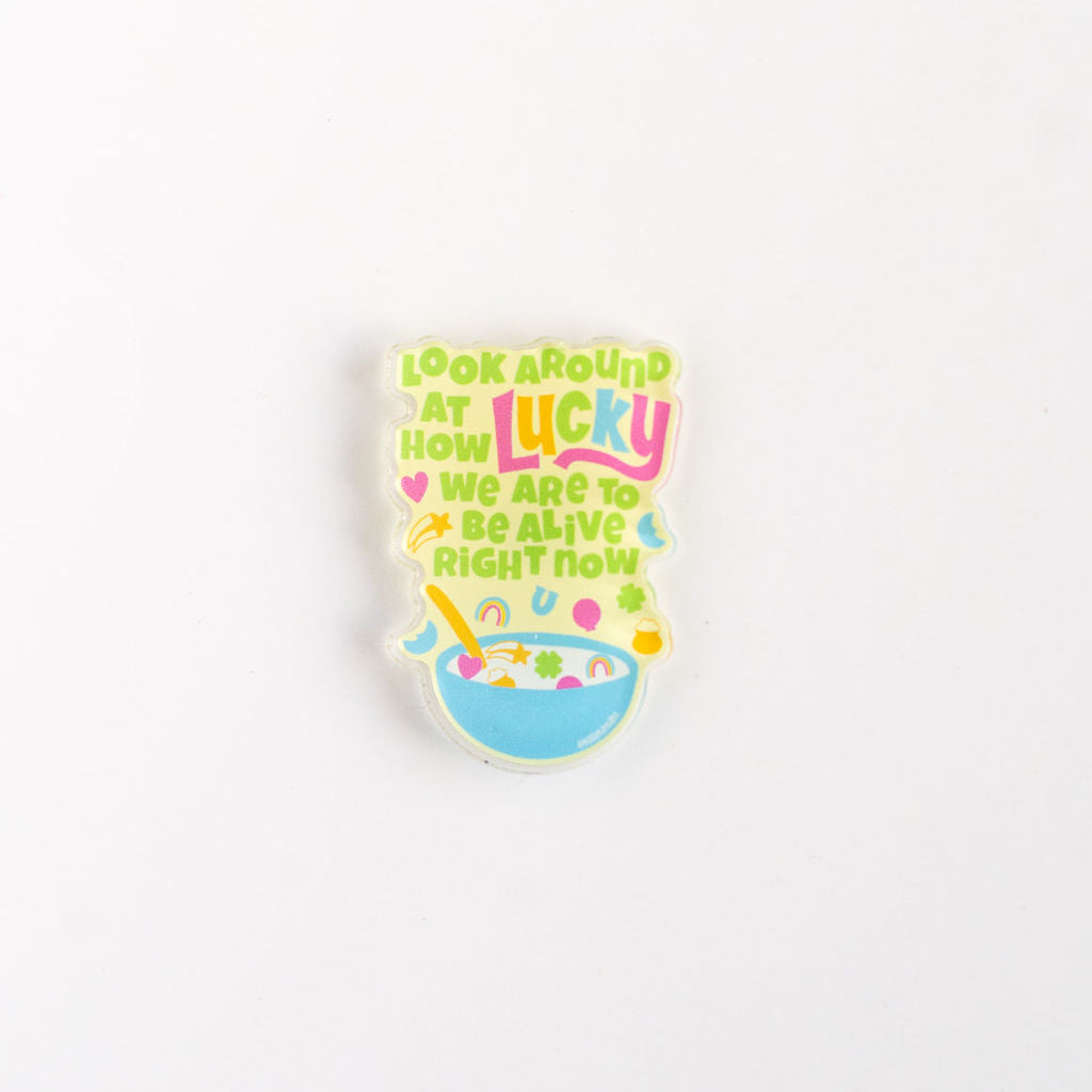 Look Around at How Lucky We Are Magnet