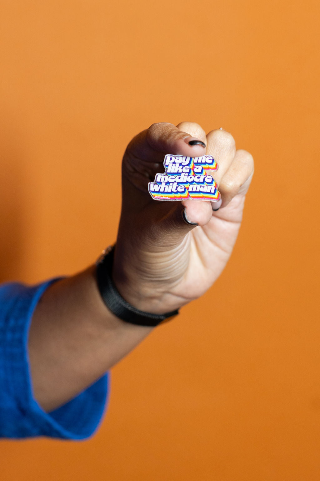 Pay Me Like a Mediocre White Man Pin