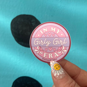 In My Girly Girl Era Sticker