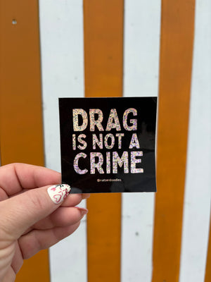 Drag is Not a Crime