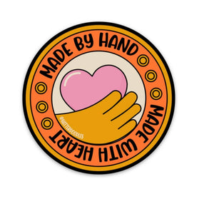 Made By Hand, Made With Heart
