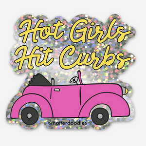 Hot Girls Hit Curbs Glitter Sticker