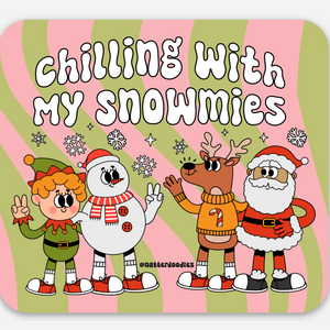 Chilling With My Snowmies Holiday Sticker