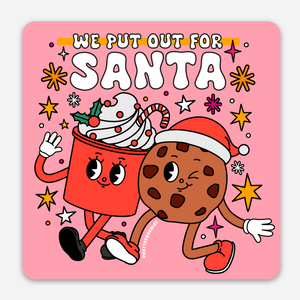 We Put Out for Santa Sticker