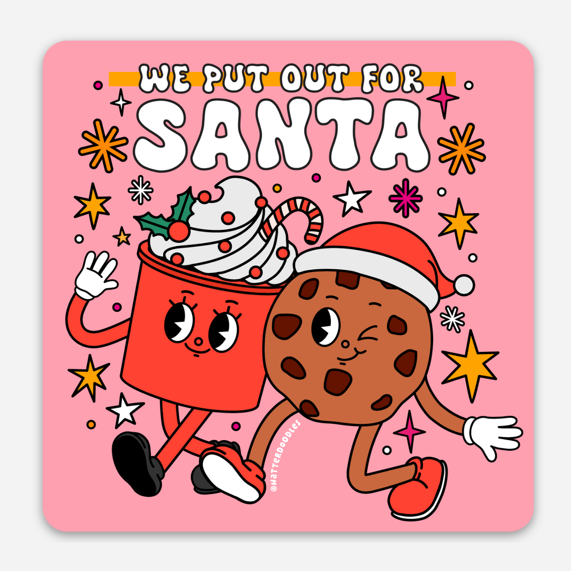 We Put Out for Santa Sticker