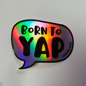 Born to Yap Sticker