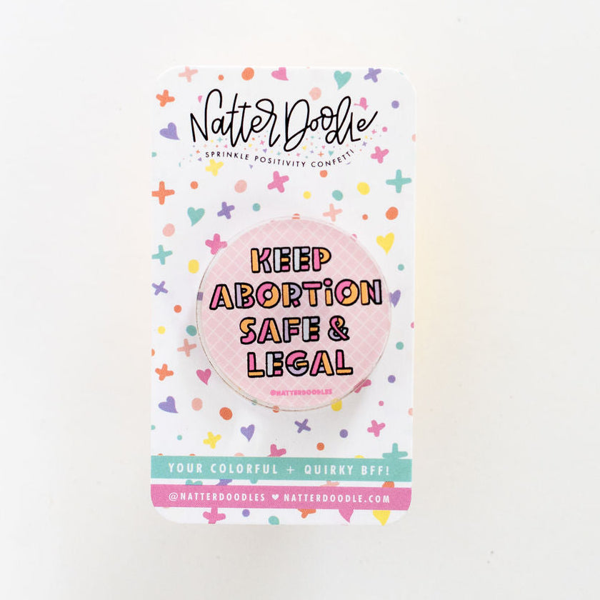 Keep Abortion Safe & Legal Pin – Reproductive Rights Gift