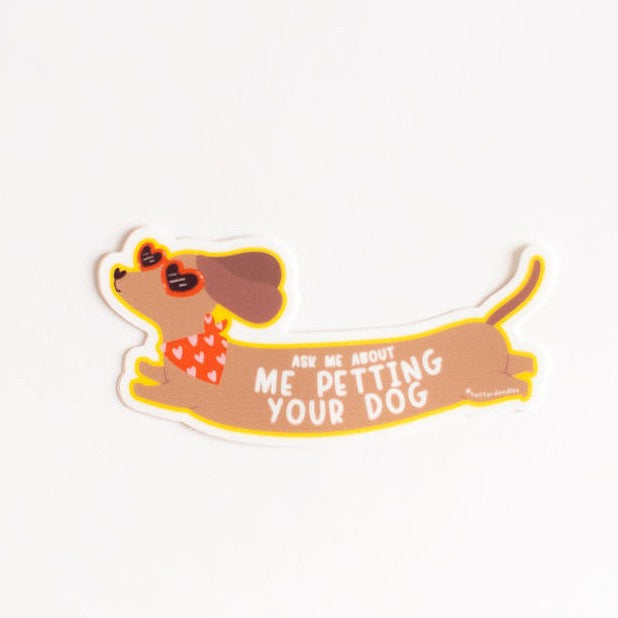 Ask Me About Me Petting Your Dog Glitter Vinyl Dachshund Sticker for Water Bottles and Laptops