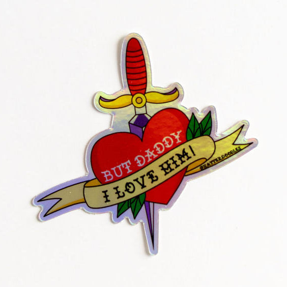 But Daddy I Love Him Taylor Swift Holographic Vinyl Sticker — Heart Tattoo Swiftie Decal