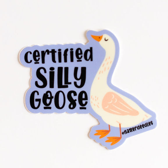 Certified Silly Goose Vinyl Waterproof Sticker — Funny Goose Decal for Laptops & Bottles