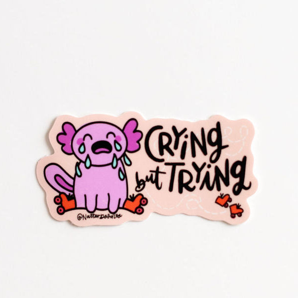Crying but Trying Axolotl Sticker