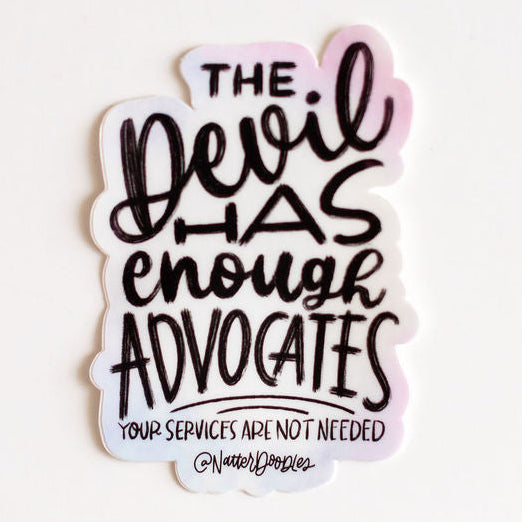 The Devil Has Enough Advocates Sticker – Clear Vinyl Anti-Argument Allyship Accountability Decal