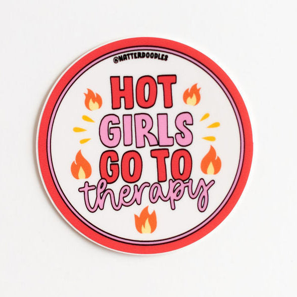 Hot Girls Go to Therapy Sticker – Self Care Mental Health Humor Vinyl Laptop Decal 3”