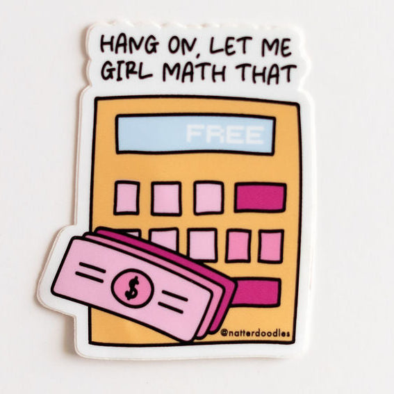 Hang On, Let Me Girl Math That Sticker – Funny TikTok Trend Vinyl Calculator Decal 3”