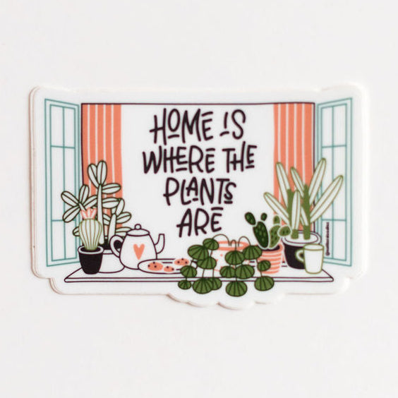 Home Is Where the Plants Are Sticker – Clear Waterproof Vinyl Houseplant Lover Aesthetic Decal
