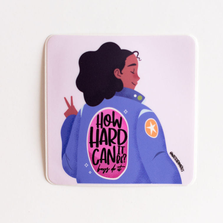 How Hard Can It Be Sticker