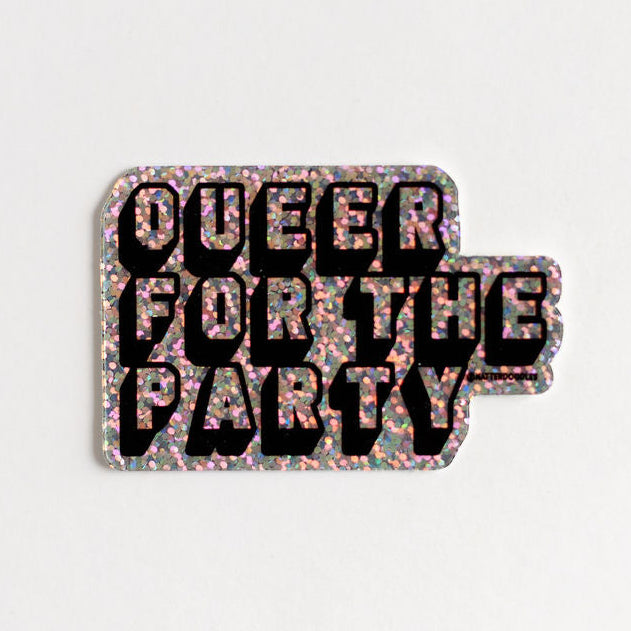 Queer for the Party Sticker – Bold LGBTQ Pride Vinyl Sticker for Laptop, Water Bottle, Car