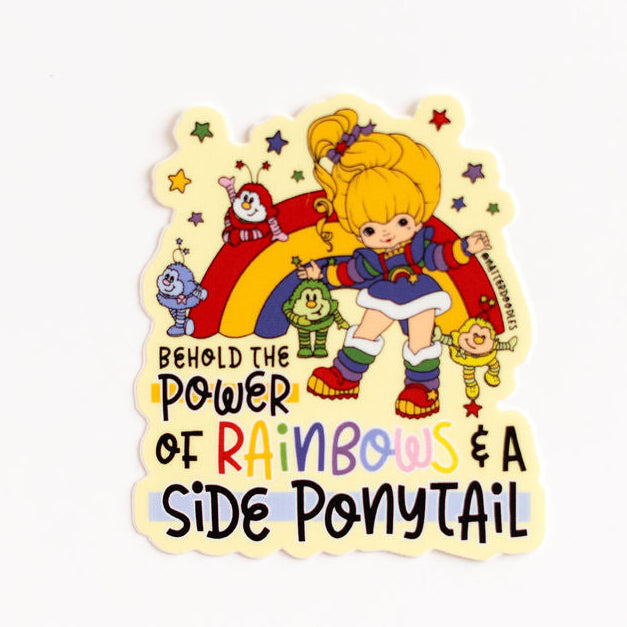 Behold the Power of Rainbows + a Side Ponytail Rainbow Brite Retro Sticker | 3” Vinyl