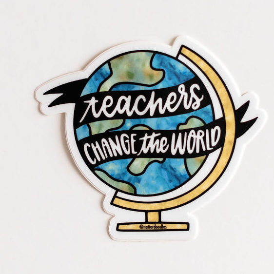 Teachers Change the World Sticker – Inspirational Teacher Appreciation Vinyl Decal
