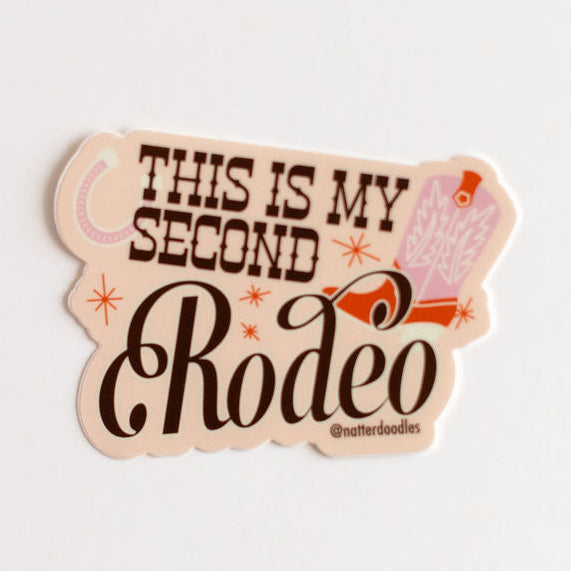 My Second Rodeo Sticker This Is My Second Rodeo Sticker – NatterDoodle