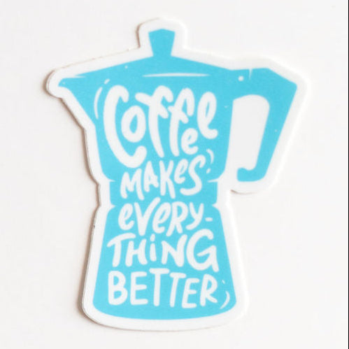 Coffee Makes Everything Better Vinyl Sticker — Cute Coffee Lover Gift for Laptops & Bottles