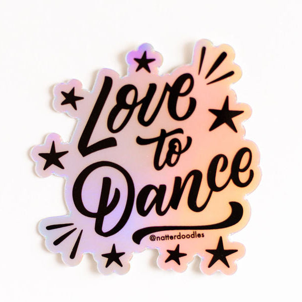 Love to Dance Waterproof Holographic Sticker – Sparkly Vinyl Dance Gift for Performers
