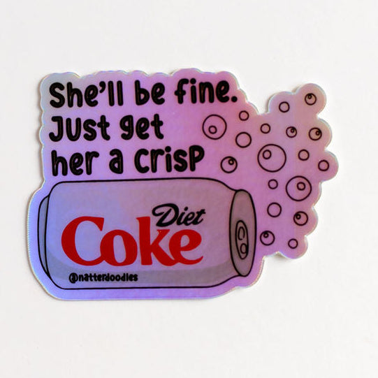 She’ll Be Fine Just Get Her a Crisp Diet Coke Sticker