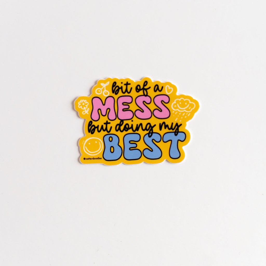 A Bit of A Mess But Doing My Best Yellow Vinyl Sticker for Laptops Water Bottles and Journals