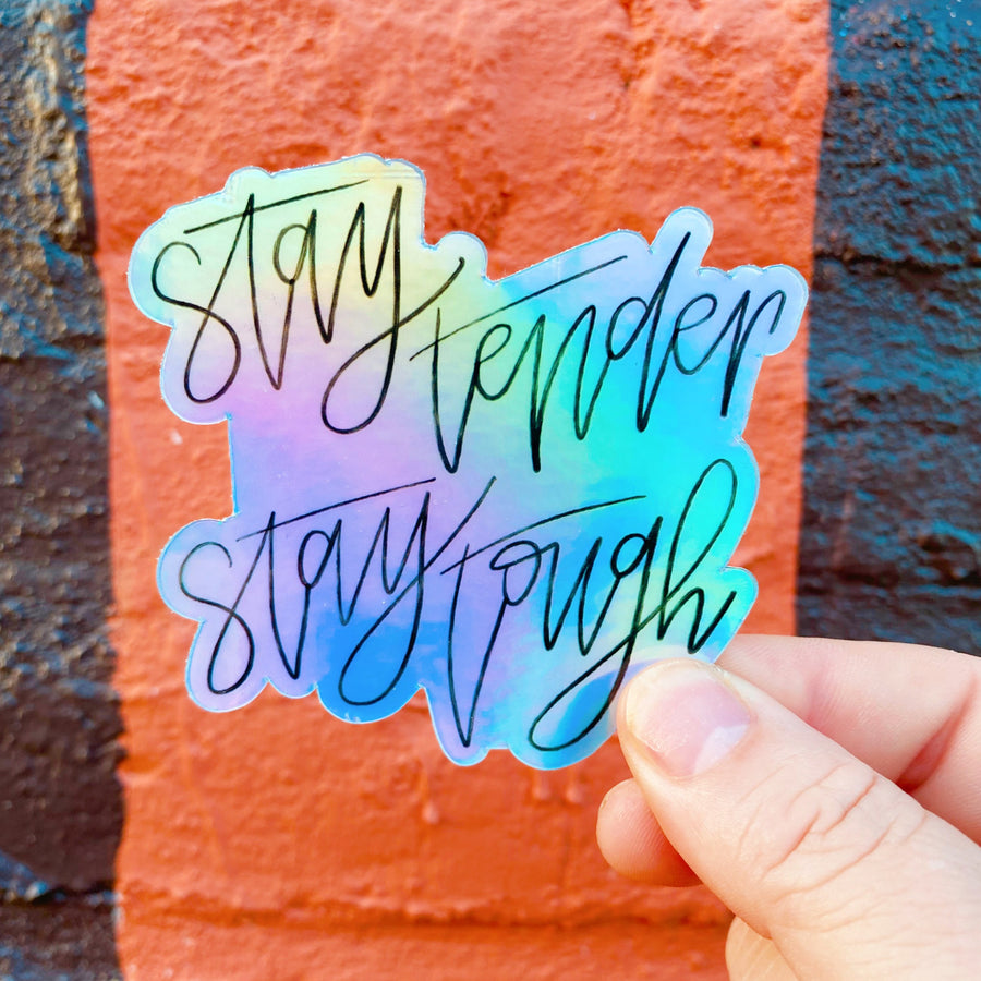 Stay Tender, Stay Tough
