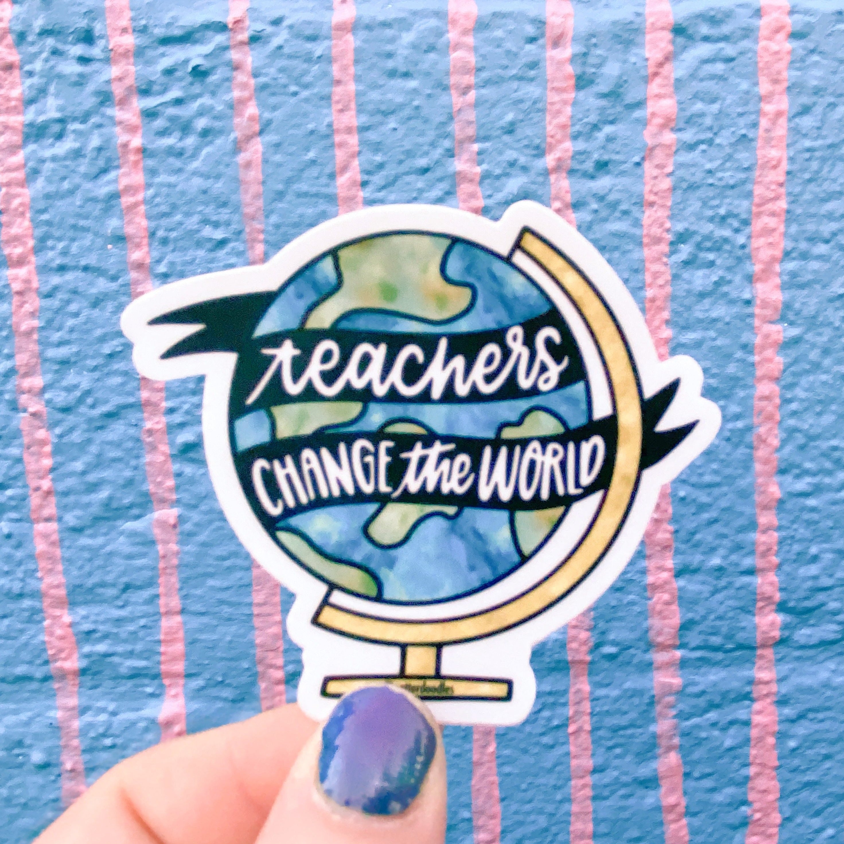 Teachers Change the World Sticker