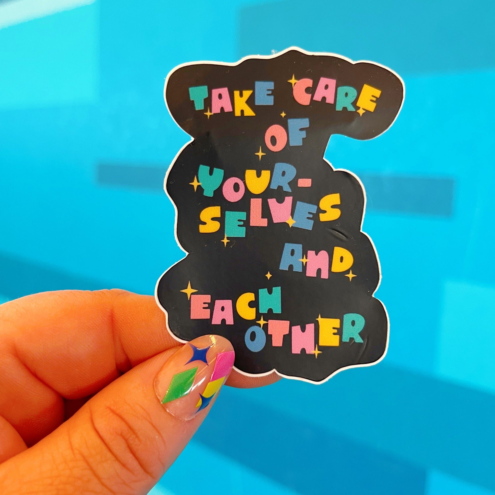 Take Care of Yourselves and Each Other Sticker