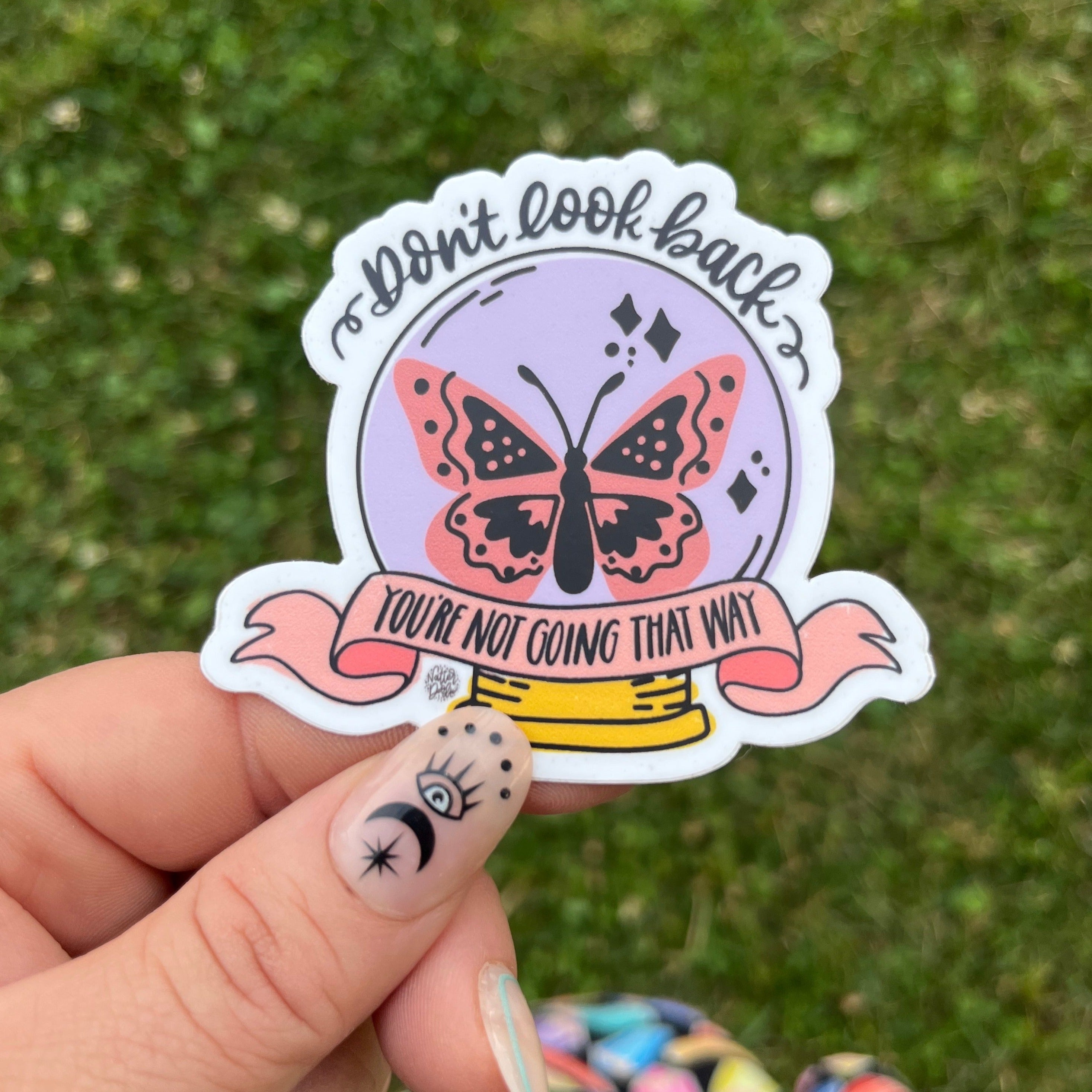 Don’t Look Back You’re Not Going That Way Sticker