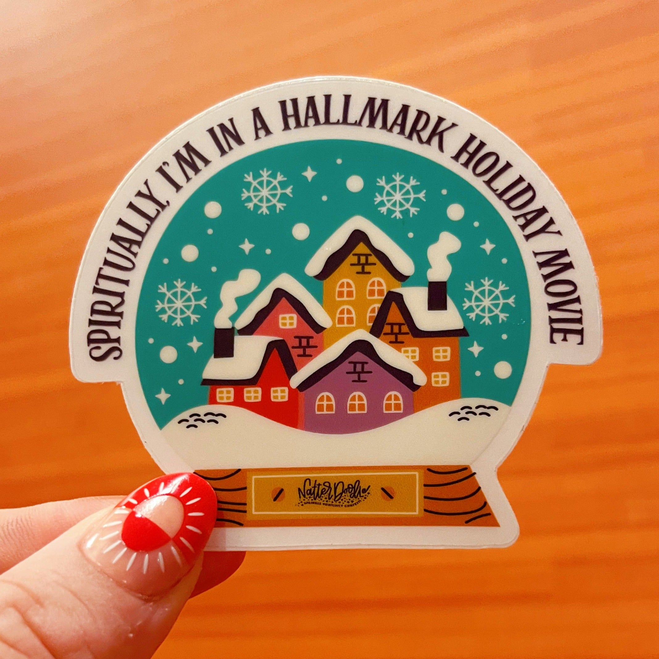Spiritually I’m in a Hallmark Holiday Movie Sticker