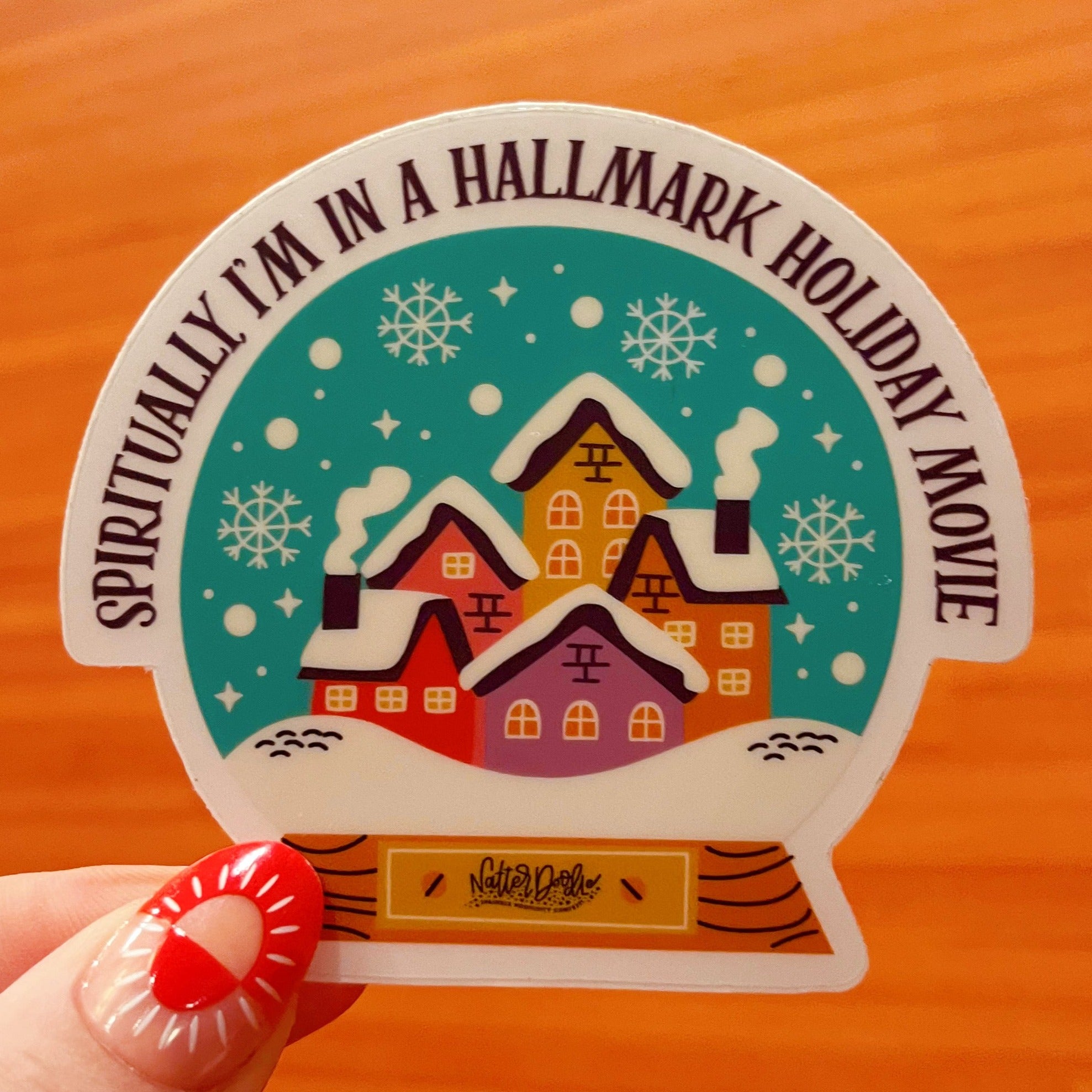 Spiritually I’m in a Hallmark Holiday Movie Sticker