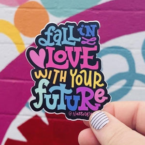 Fall in Love With Your Future